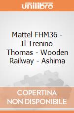 Mattel FHM36 - Il Trenino Thomas - Wooden Railway - Ashima gioco di Fisher Price