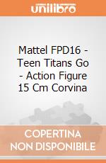 Mattel FPD16 - Teen Titans Go - Action Figure 15 Cm Corvina gioco di Mattel