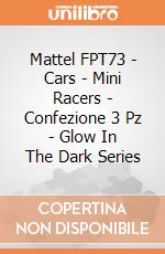 Mattel FPT73 - Cars - Mini Racers - Confezione 3 Pz - Glow In The Dark Series gioco