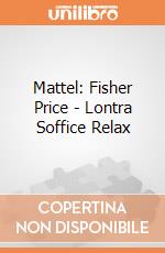 Mattel: Fisher Price - Lontra Soffice Relax gioco di Fisher Price