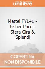 Mattel FYL41 - Fisher Price - Sfera Gira & Splendi gioco