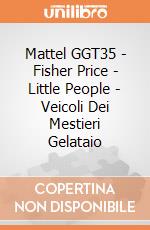 Mattel GGT35 - Fisher Price - Little People - Veicoli Dei Mestieri Gelataio gioco