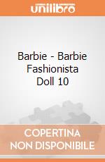 Barbie - Barbie Fashionista Doll 10 gioco