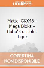 Mattel GKX48 - Mega Bloks - Bubu' Cuccioli - Tigre gioco