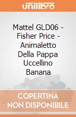 Mattel GLD06 - Fisher Price - Animaletto Della Pappa Uccellino Banana gioco