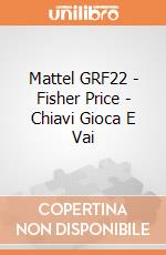 Mattel GRF22 - Fisher Price - Chiavi Gioca E Vai gioco