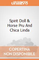 Spirit Doll & Horse Pru And Chica Linda gioco