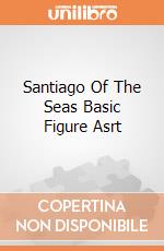Santiago Of The Seas Basic Figure Asrt gioco
