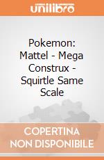 Pokemon: Mattel - Mega Construx - Squirtle Same Scale gioco