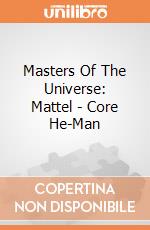 Masters Of The Universe: Mattel - Core He-Man gioco