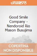 Good Smile Company - Nendoroid Rio Mason Busujima gioco