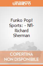 Funko Pop! Sports: - Nfl- Richard Sherman gioco