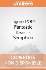 Figure POP! Fantastic Beast - Seraphina gioco di FIGU