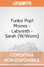 Funko Pop! Movies - Labyrinth - Sarah (W/Worm) gioco