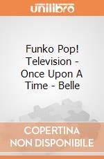 Funko Pop! Television - Once Upon A Time - Belle gioco