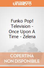 Funko Pop! Television - Once Upon A Time - Zelena gioco