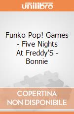 Funko Pop! Games - Five Nights At Freddy'S - Bonnie gioco