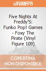 Five Nights At Freddy'S: Funko Pop! Games - Foxy The Pirate (Vinyl Figure 109) gioco