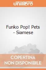 Funko Pop! Pets - Siamese gioco