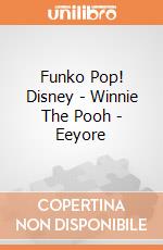 Funko Pop! Disney - Winnie The Pooh - Eeyore gioco