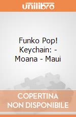 Funko Pop! Keychain: - Moana - Maui gioco di Funko