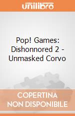 Pop! Games: Dishonnored 2 - Unmasked Corvo gioco di Funko