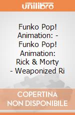 Funko Pop! Animation: - Funko Pop! Animation: Rick & Morty - Weaponized Ri gioco