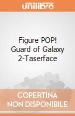 Figure POP! Guard of Galaxy 2-Taserface