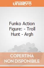 Funko Action Figure: - Troll Hunt - Argh gioco di Funko