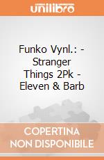 Funko Vynl.: - Stranger Things 2Pk - Eleven & Barb gioco di Funko