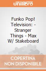 Funko Pop! Television: - Stranger Things - Max W/ Stakeboard gioco di Funko