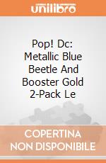 Pop! Dc: Metallic Blue Beetle And Booster Gold 2-Pack Le gioco di Funko