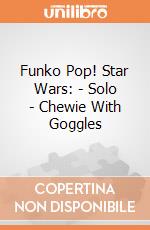 Funko Pop! Star Wars: - Solo - Chewie With Goggles gioco di Funko