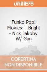 Funko Pop! Movies: - Bright - Nick Jakoby W/ Gun gioco di Funko