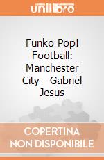 Funko Pop! Football: Manchester City - Gabriel Jesus gioco