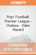 Pop! Football: Premier League - Chelsea - Eden Hazard gioco di Funko