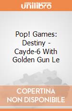 Pop! Games: Destiny - Cayde-6 With Golden Gun Le gioco di Funko