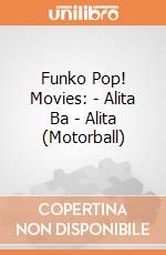 Funko Pop! Movies: - Alita Ba - Alita (Motorball) gioco