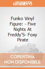 Funko Vinyl Figure: - Five Nights At Freddy'S- Foxy Pirate gioco di Funko
