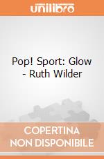 Pop! Sport: Glow - Ruth Wilder gioco di Funko