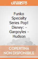 Funko Specialty Series Pop! Disney: - Gargoyles - Hudson gioco di Funko