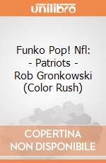 Funko Pop! Nfl: - Patriots - Rob Gronkowski (Color Rush) gioco di Funko