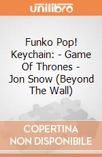 Funko Pop! Keychain: - Game Of Thrones - Jon Snow (Beyond The Wall) gioco di Funko