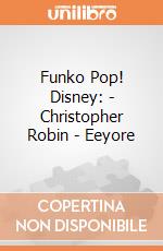 Funko Pop! Disney: - Christopher Robin - Eeyore gioco di Funko