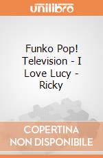 Funko Pop! Television - I Love Lucy - Ricky gioco di Funko