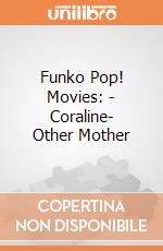 Funko Pop! Movies: - Coraline- Other Mother gioco di Funko