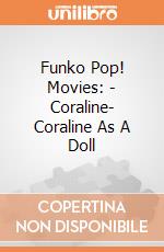Funko Pop! Movies: - Coraline- Coraline As A Doll gioco di Funko