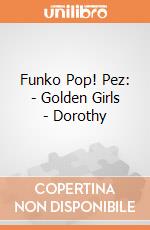 Funko Pop! Pez: - Golden Girls - Dorothy gioco