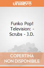 Funko Pop! Television: - Scrubs - J.D. gioco