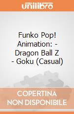 Funko Pop! Animation: - Dragon Ball Z - Goku (Casual) gioco di Funko
